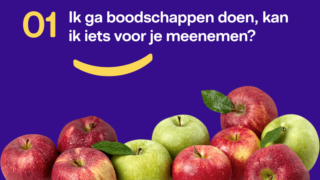 Zal ik een boodschap voor je meenemen?