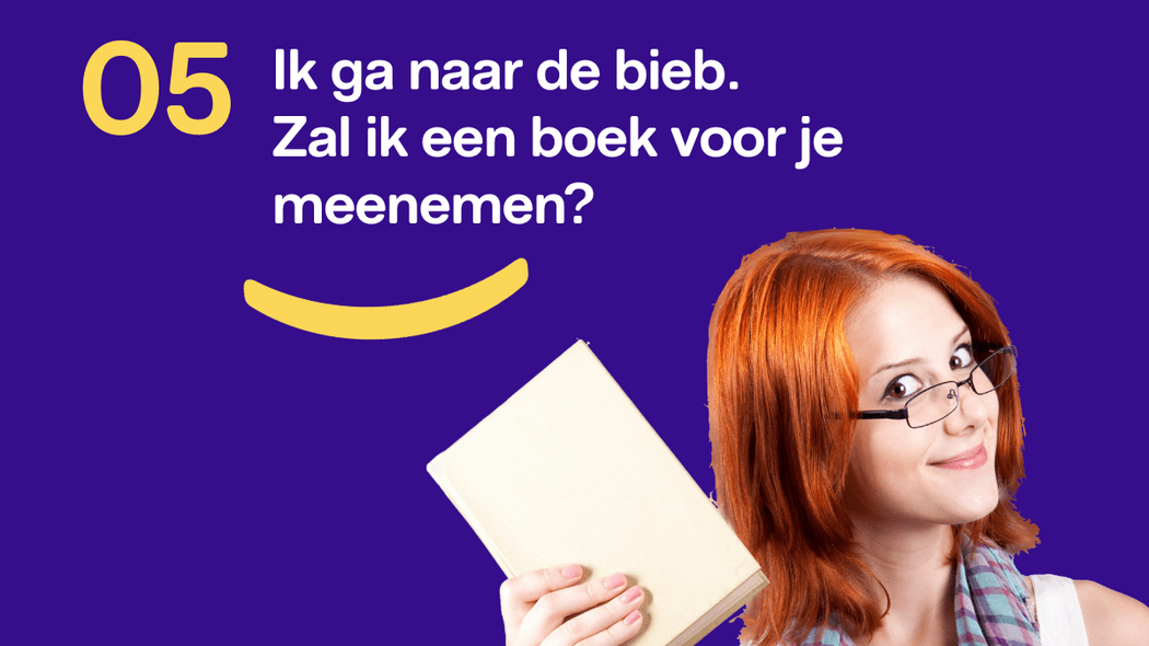 Zal ik een boek voor je meenemen?